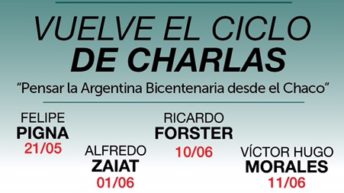 Relanzaron el ciclo “Pensar la Argentina bicentenario desde el Chaco”