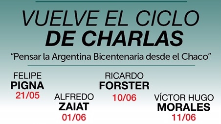 Relanzaron el ciclo “Pensar la Argentina bicentenario desde el Chaco”