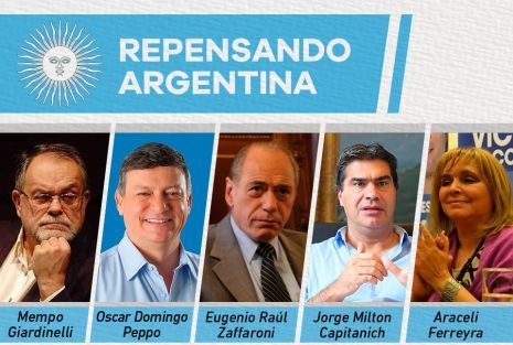 Capitanich, Peppo y Zaffaroni encabezan el ciclo “Repensando Argentina”