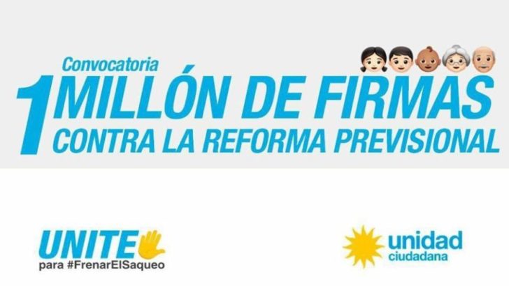 Unidad Ciudadana busca un millón de firmas para derogar la reforma previsional.