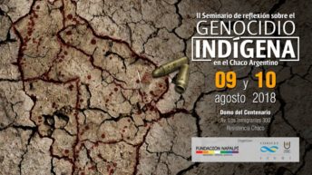 Resistencia será sede del segundo Seminario de Reflexión sobre el Genocidio Indígena