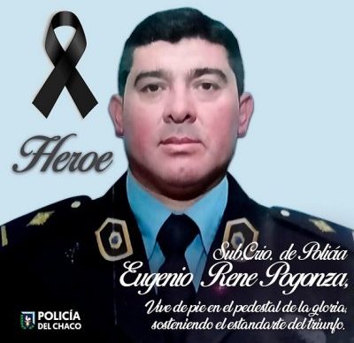 La Policia del Chaco esta de luto por el fallecimiento del subcomisario Eugenio Rene Pogonza