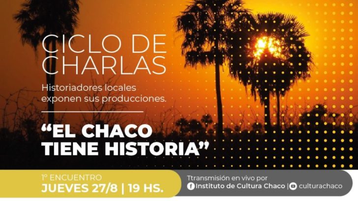 El Chaco tiene Historia