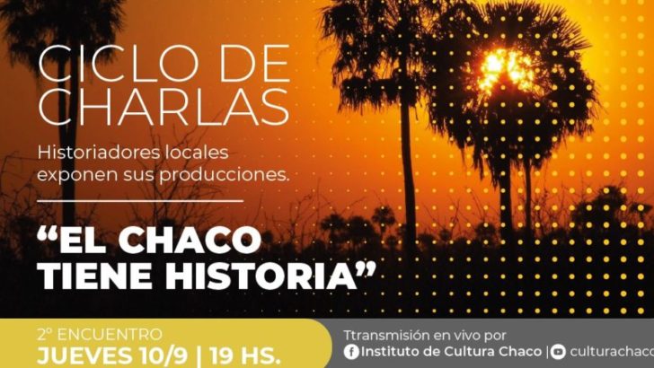 El Chaco tiene Historia