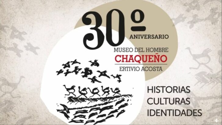 Museo del Hombre Chaqueño cumple 30 años