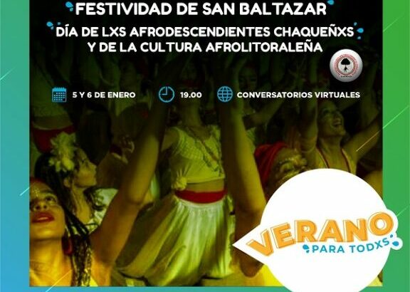 Conversatorios sobre cultura afro en el Chaco, en el Litoral, y Fiesta de San Baltazar