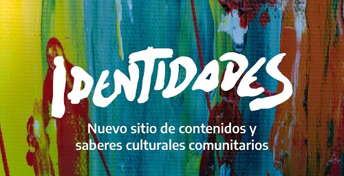 Conoce Identidades, el sitio web que comparte proyectos culturales comunitarios 1