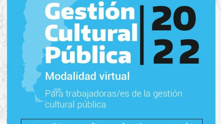 Está abierta la inscripción al curso en Gestión Cultural Pública 2022