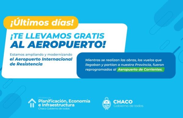 Gobierno informa que el servicio gratuito de transporte desde Resistencia hacia el aeropuerto de Corrientes funcionará hasta el lunes 29 de mayo 2