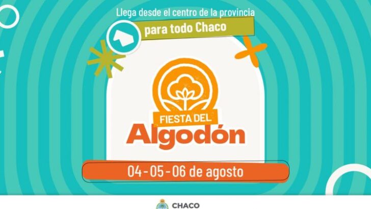Del 4 al 6 de agosto, vuelve la Fiesta del Algodón en Sáenz Peña